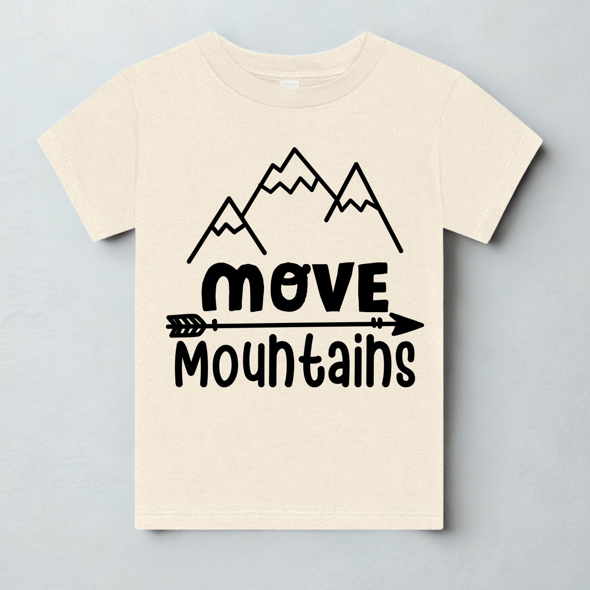 Move mountains.